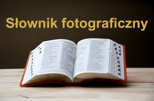 Słownik fotograficzny lista 100+ pojęć
